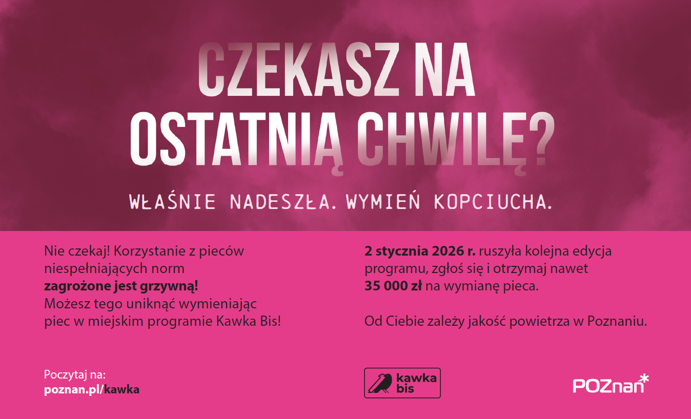 Plakat zachęciający do wymiany pieca w programie Kawka Bis. Na środku napis "Czekasz na ostatnią chwilę? Właśnie nadeszła. Wymień kopciucha."