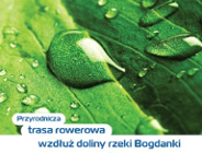 "Przyrodnicza trasa rowerowa wzdłuż doliny rzeki Bogdanki" do odbioru również po 15 kwietnia br.