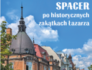 Spacer po zakątkach Łazarza - 125-lecie. Zapraszamy
