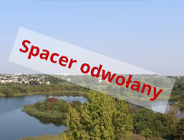 Spacer przyrodniczy po Szachtach odwołany
