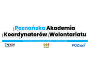 Trwa nabór do Poznańskiej Akademii Koordynatorów Wolontariatu!