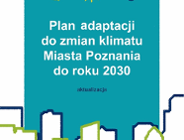 Udział społeczeństwa w opracowaniu dokumentu: aktualizacja "Planu adaptacji do zmian klimatu Miasta Poznania do roku 2030" wraz z prognozą oddziaływania na środowisko