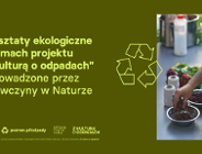 Uwaga, uwaga! Są jeszcze wolne miejsca na warsztaty ekologiczne