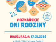 W ten weekend startują XIV Poznańskie Dni Rodziny. Spotkajmy się na Pikniku Inauguracyjnym!