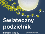 Za oknami pojawił się pierwszy śnieg, a w radiu można usłyszeć już Georga Michaela? Czas na Świąteczny podzielnik!