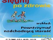 Zapraszamy na bezpłatny wykład pt."Powstrzymać nadchodzącą starość"