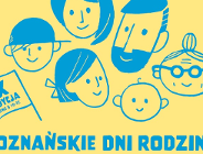Zapraszamy na Poznańskie Dni Rodziny!