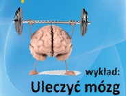 Zapraszamy na wykład pt."Uleczyć mózg"