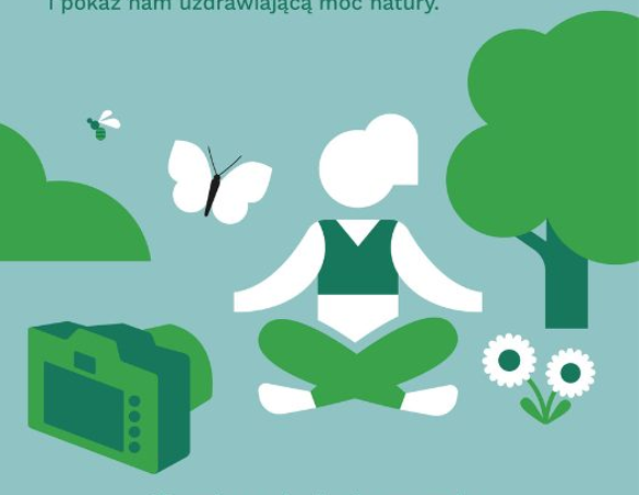 Na zgłoszenia czekamy do 17 sierpnia Zdjęcie przedstawia plakat informujacy o konkursie fotograficznym "Zielone leczenie w migawce"